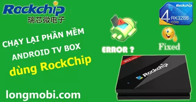 Chay-lai-phan-mem-android-tv-box-rockchip-1-min